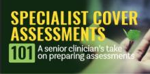 Specialist Cover Assessments 101